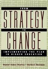 From Strategy to Change: Implementing the Plan in Higher Education