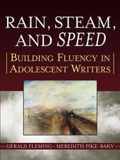 Rain, Steam and Speed – Building Fluency in Adolescent Writers