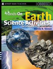 Hands–On Earth Science Activities for Grades K–6 2e