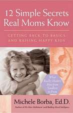 12 Simple Secrets Real Moms Know