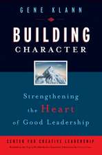 Building Character – Strengthening the Heart of Good Leadership