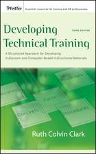 Developing Technical Training – A Structured Approach for Developing Classroom and Computer– based Instructional Materials 3e