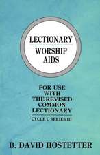 Lectionary Worship AIDS: Cycle C Series III