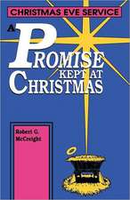 A Promise Kept at Christmas: Christmas Eve Service