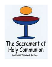 The Sacrament of Holy Communion