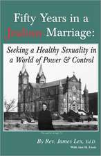 Fifty Years in a Jealous Marriage: Seeking a Healthy Sexuality in a World of Power and Control