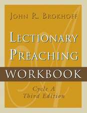 Lectionary Preaching Workbook, Cycle A, Third Edition