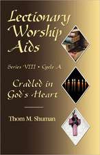 Lectionary Worship Aids: Cradled in God's Heart