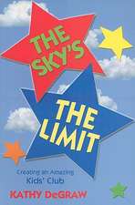 The Sky's the Limit: Creating an Amazing Kid's Club