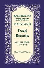 Baltimore County, Maryland, Deed Records, Volume 4: 1767-1775