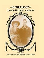 Genealogy: How to Find Your Ancestors, Revised Edition