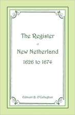 The Register of New Netherland, 1626-1674