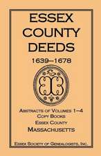 Essex County Deeds 1639-1678, Abstracts of Volumes 1-4, Copy Books, Essex County, Massachusetts