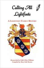 Calling All Lightfoots: The Lightfoot Family History