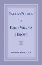 English Politics in Early Virginia History