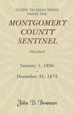 Guide to Selections from the Montgomery County Sentinel, Maryland, January 1, 1856 - December 31, 1875