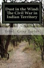 Dust in the Wind: The Civil War in Indian Territory