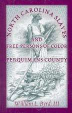 North Carolina Slaves and Free Persons of Color: Perquimans County