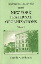 Genealogical Gleanings from New York Fraternal Organizations, Volume 2