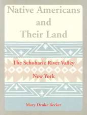 Native Americans and Their Land: The Schoharie River Valley