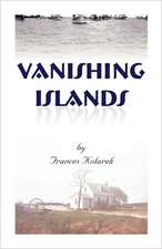 Vanishing Islands: A Story of History's Invisible People