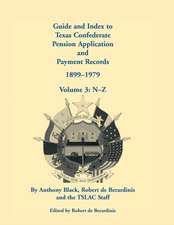 Guide and Index to Texas Confederate Pension Application and Payment Records, 1899-1979, Volume 3, N-Z