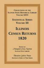 Collections of the Illinois State Historical Library, Volume XXVI: Statistical Series, Volume III, Illinois Census Returns, 1820