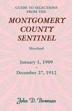 Guide to Selections from the Montgomery County Sentinel, Jan. 1 1909 - Dec. 27, 1912