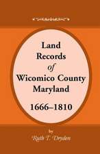 Land Records Wicomico County, Maryland, 1666-1810