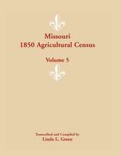 Missouri 1850 Agricultural Census: Volume 5