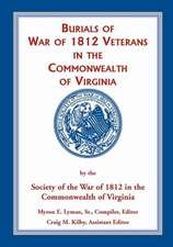 Burials of War of 1812: Veterans in the Commonwealth of Virginia