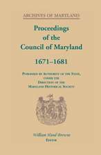 Proceedings of the Council of Maryland, 1671-1681