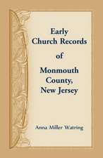 Early Church Records of Monmouth County, New Jersey