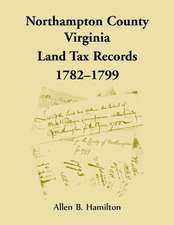 Northampton County, Virginia Land Tax Records, 1782-1799