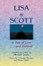 Lisa and Scott. A Tale of Love ... and Survival