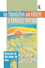 The Foundation and Future of Feminist Therapy