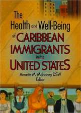 The Health and Well-Being of Caribbean Immigrants in the United States