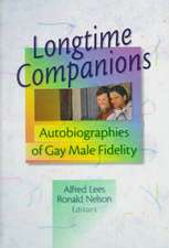 Longtime Companions: Autobiographies of Gay Male Fidelity