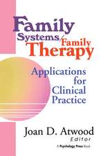 Family Systems/Family Therapy: Applications for Clinical Practice