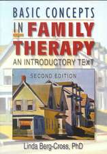 Basic Concepts in Family Therapy: An Introductory Text, Second Edition