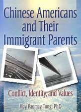 Chinese Americans and Their Immigrant Parents: Conflict, Identity, and Values