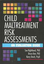 Child Maltreatment Risk Assessments: An Evaluation Guide