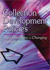 Collection Development Policies: New Directions for Changing Collections