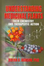 Understanding Medicinal Plants: Their Chemistry and Therapeutic Action