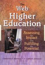 The Web in Higher Education: Assessing the Impact and Fulfilling the Potential