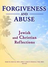 Forgiveness And Abuse: Jewish And Christian Reflections