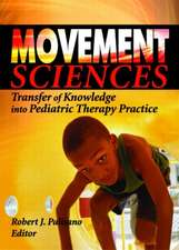 Movement Sciences: Transfer of Knowledge into Pediatric Therapy Practice