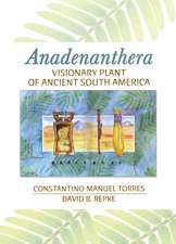 Anadenanthera: Visionary Plant of Ancient South America