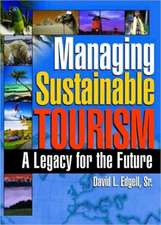 Managing Sustainable Tourism: A Legacy for the Future