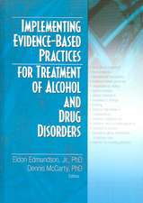 Implementing Evidence-Based Practices for Treatment of Alcohol And Drug Disorders